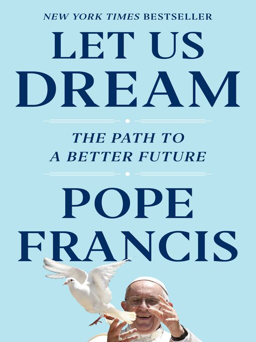 Title details for Let Us Dream by Pope Francis - Available